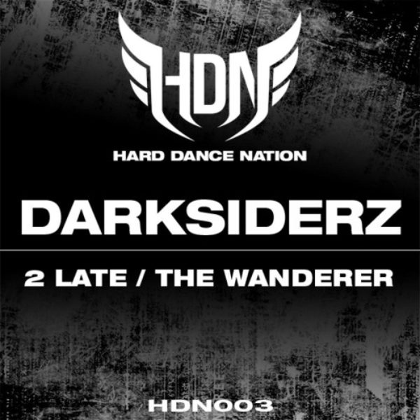 Darksiderz -  2 Late/The Wanderer