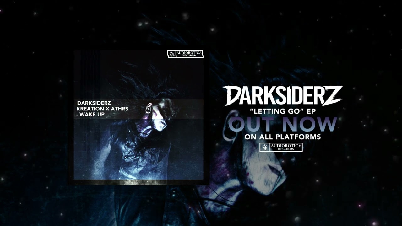 Darksiderz – Letting Go EP Out Now!